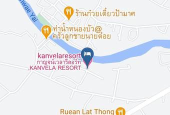 Kanvelaresort Map - Kanchanaburi - Amphoe Mueang Kanchanaburi
